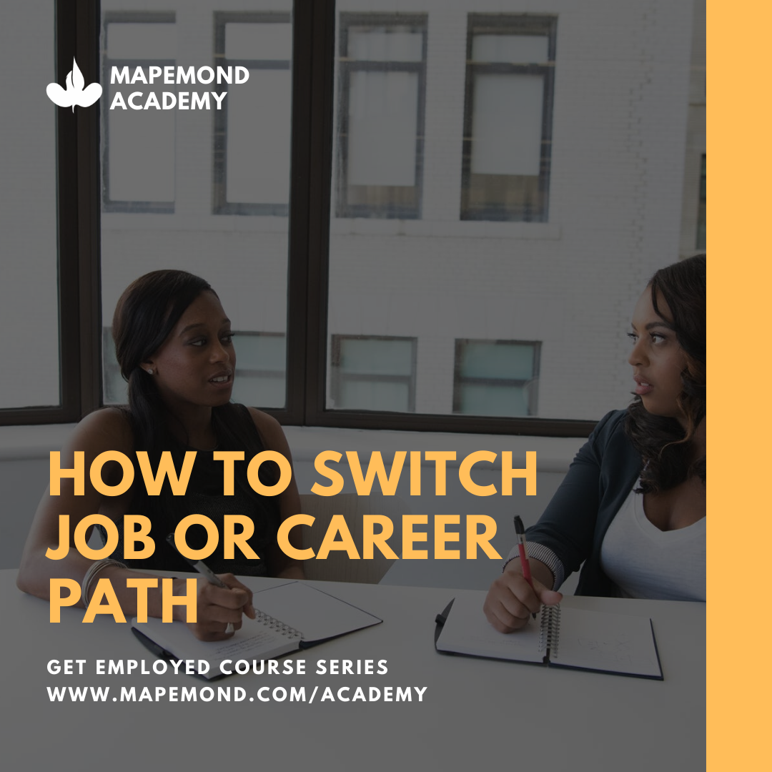 How to switch your job or career path Mapemond Limited